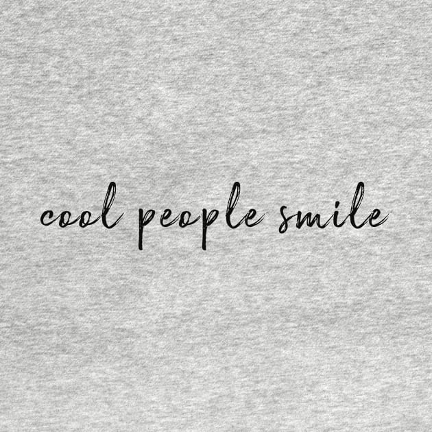 Cool people smile by alexagagov@gmail.com